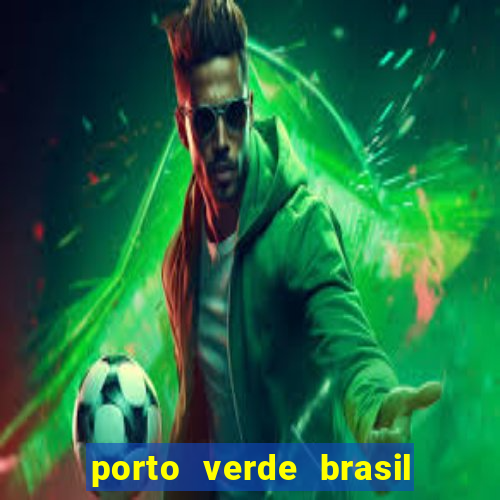 porto verde brasil onde fica